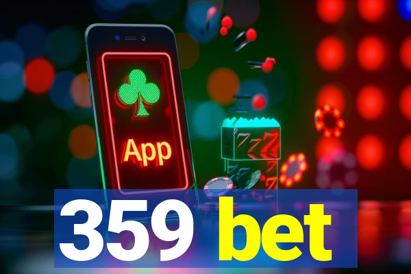 359 bet